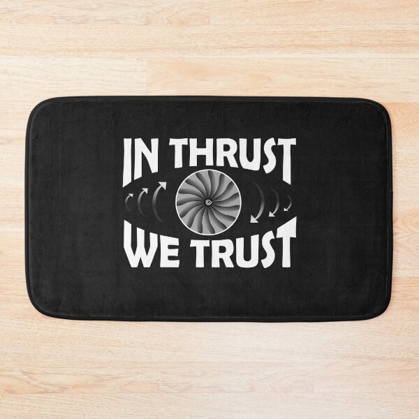 Item preview, In Thrust We Trust - Jet Engine Design designed and sold by FouDeeziner.
