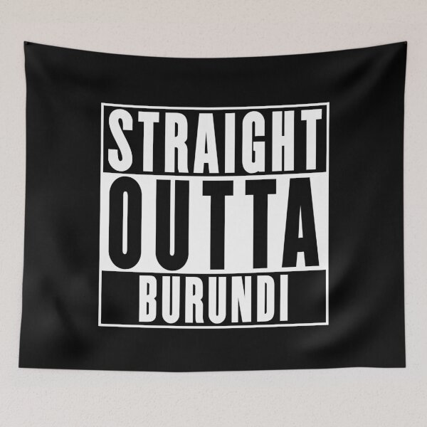 Item preview, Straight Outta Burundi designed and sold by RandomStuffShop.