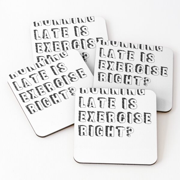 Item preview, Running late is exercise right? designed and sold by rokojin.
