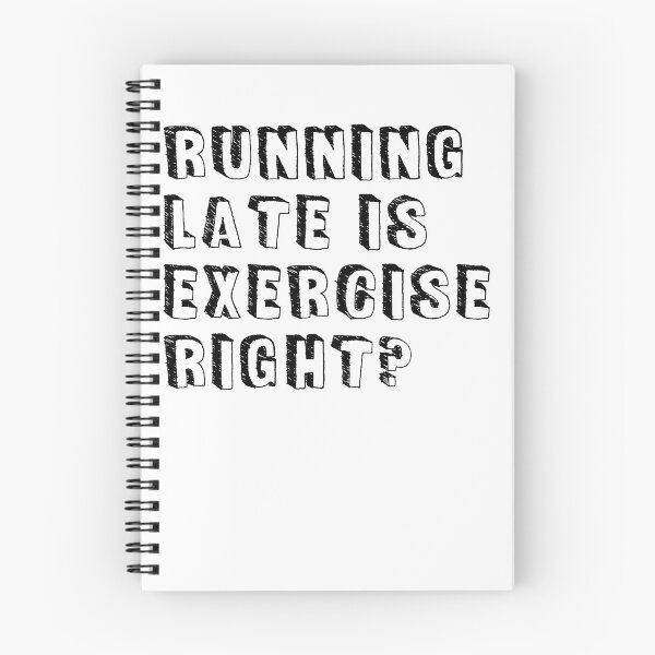 Item preview, Running late is exercise right? designed and sold by rokojin.