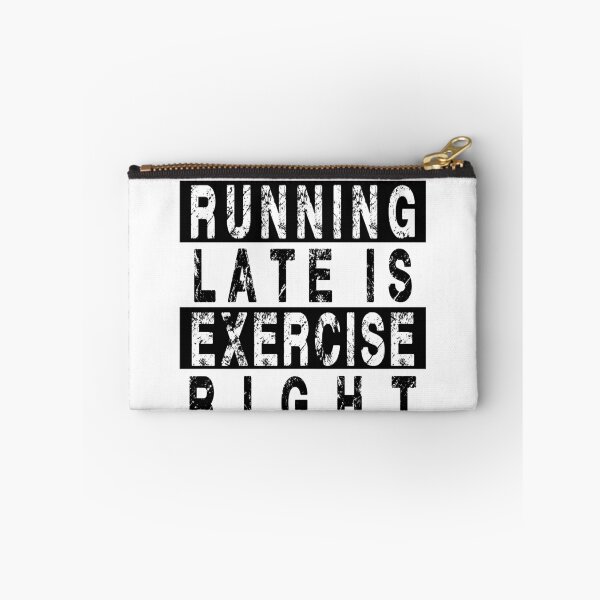 Item preview, Running late is exercise right? designed and sold by rokojin.
