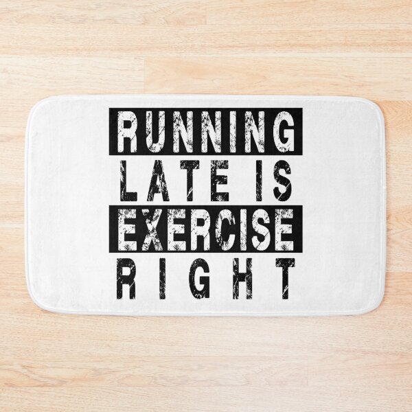 Item preview, Running late is exercise right? designed and sold by rokojin.