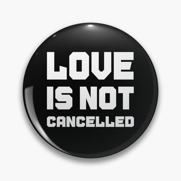 Item preview, Love is not cancelled Gift designed and sold by AnimaLovers.