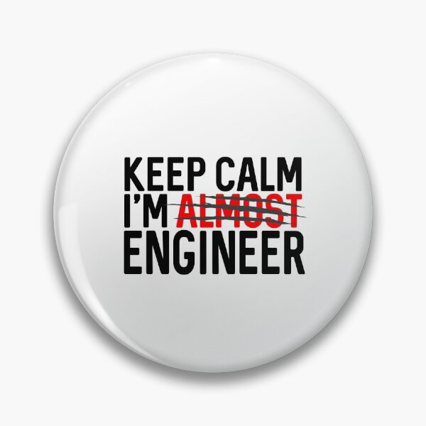 Item preview, Keep Calm I'm Almost Engineer  designed and sold by ProtonProject.
