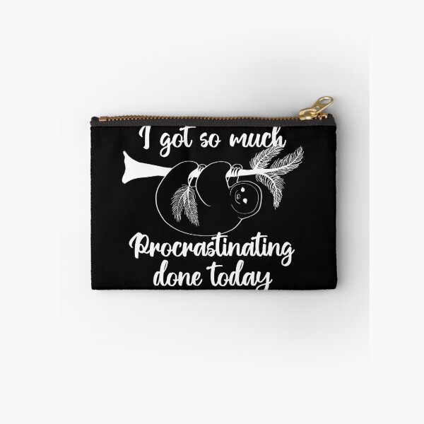 Item preview, I got so much prograstinating done today | sloth designed and sold by felinefeelings.