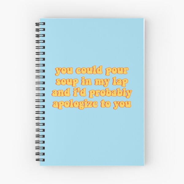 Item preview, You Could Pour Soup In My Lap And I'd Probably Apologize To You John Mulaney Quote designed and sold by tryin2brelevant.