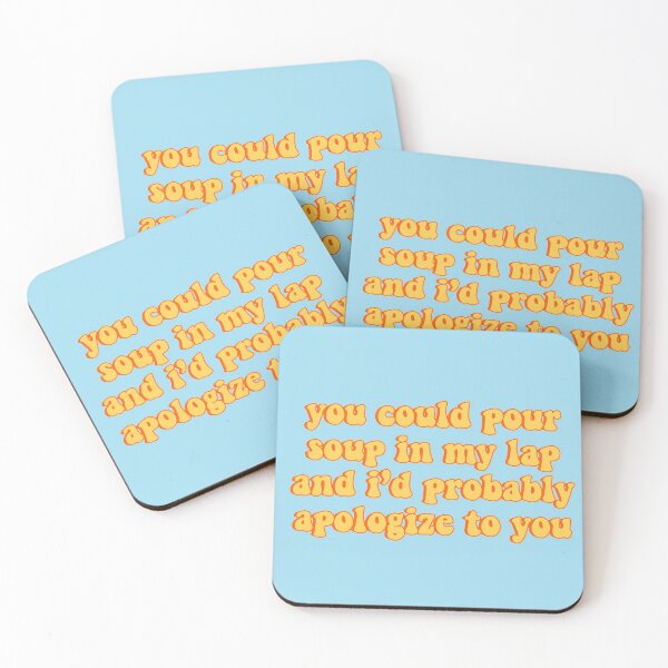 Item preview, You Could Pour Soup In My Lap And I'd Probably Apologize To You John Mulaney Quote designed and sold by tryin2brelevant.