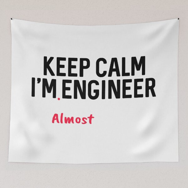 Item preview, Keep Calm I'm Almost Engineer  designed and sold by ProtonProject.