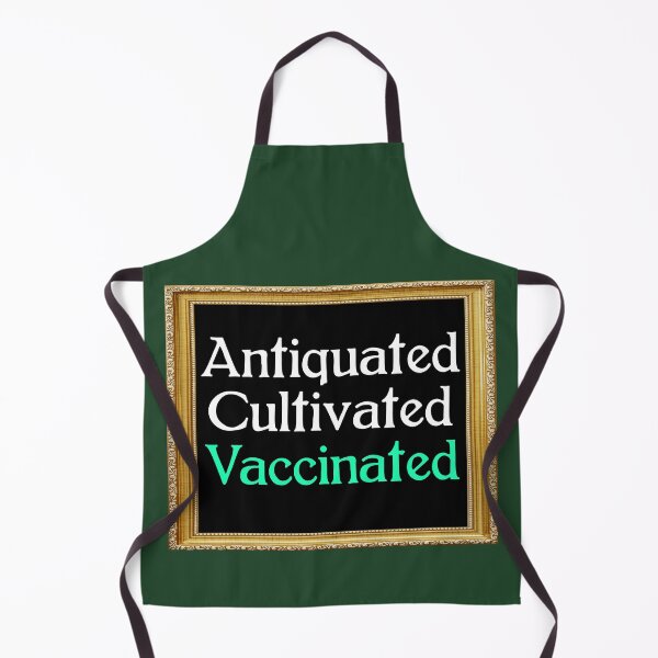 Item preview, Antiquated Cultivated Vaccinated designed and sold by TheEditrix.