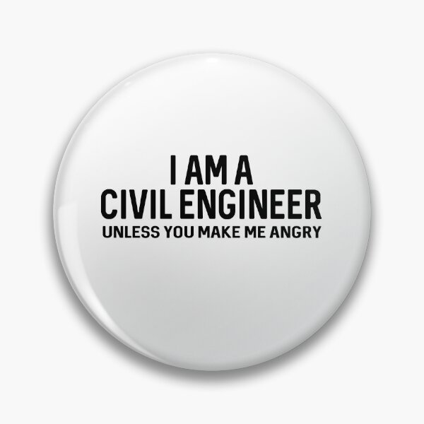 Item preview, I Am A Civil Engineer Unless You Make Me Angry designed and sold by ProtonProject.