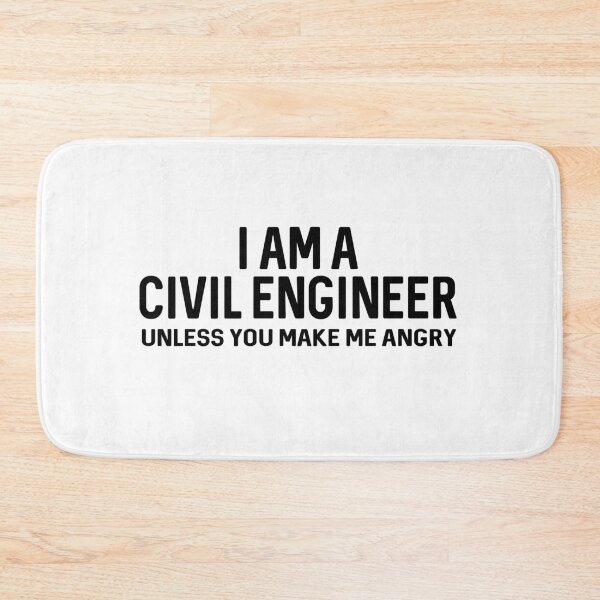 Item preview, I Am A Civil Engineer Unless You Make Me Angry designed and sold by ProtonProject.