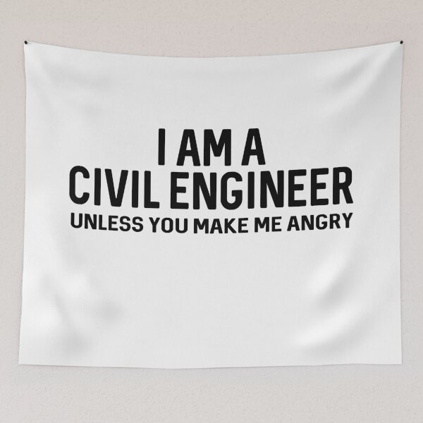 Item preview, I Am A Civil Engineer Unless You Make Me Angry designed and sold by ProtonProject.