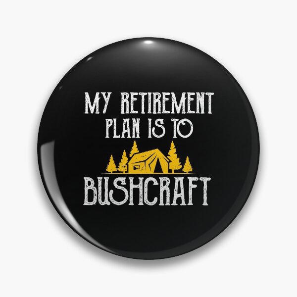 Artikelvorschau, Bushcraft Rente Spruch entworfen und verkauft von ElBeDesigns.