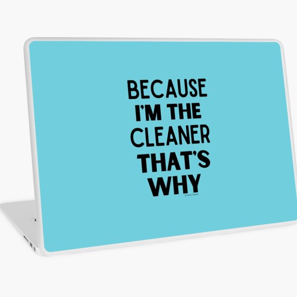 Item preview, Because I'm The Cleaner That's Why Funny House Cleaning Design designed and sold by SavvyCleaner.