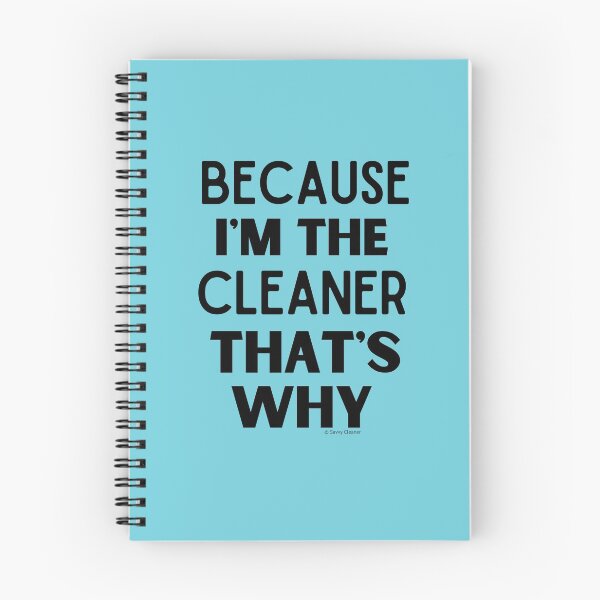 Item preview, Because I'm The Cleaner That's Why Funny House Cleaning Design designed and sold by SavvyCleaner.