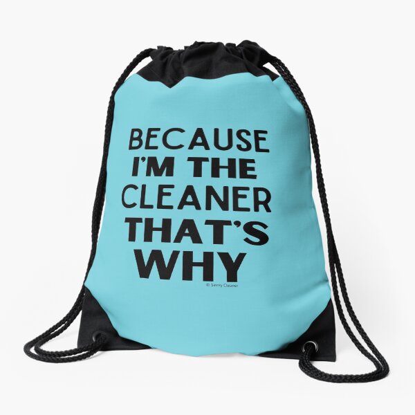 Item preview, Because I'm The Cleaner That's Why Funny House Cleaning Design designed and sold by SavvyCleaner.