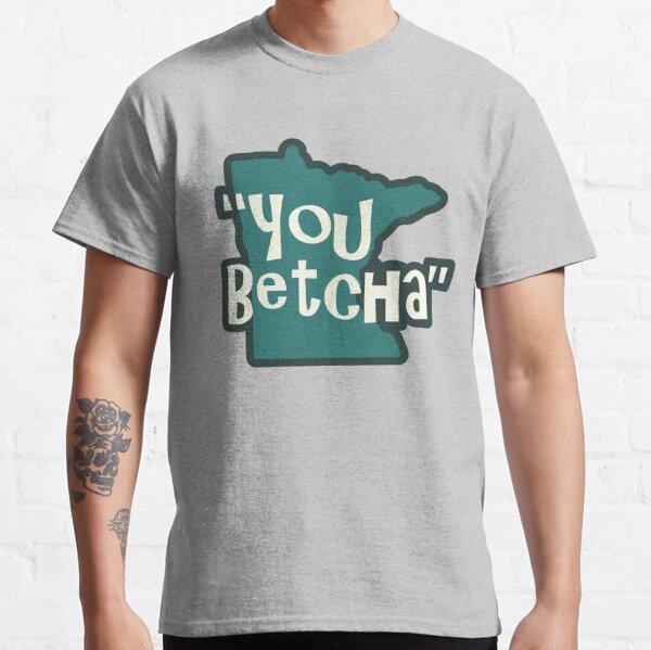 You Betcha Minnesota Kids T-Shirt – Minnesota Awesome