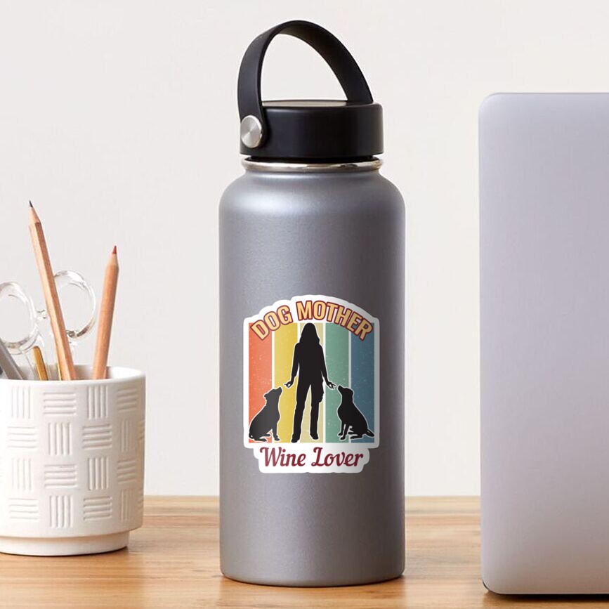 Dog Mother Wine Lover Sticker