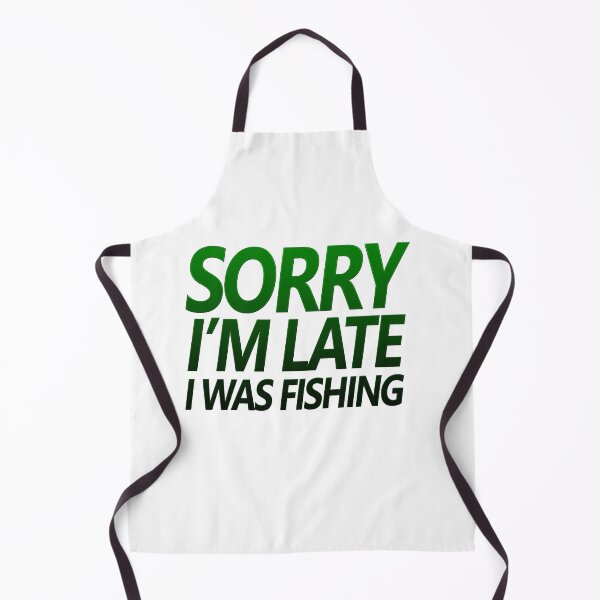 Item preview, Fishing quotes hhh, Sorry I'm late I was fishing stickers and design 7 designed and sold by Ripoubsb.