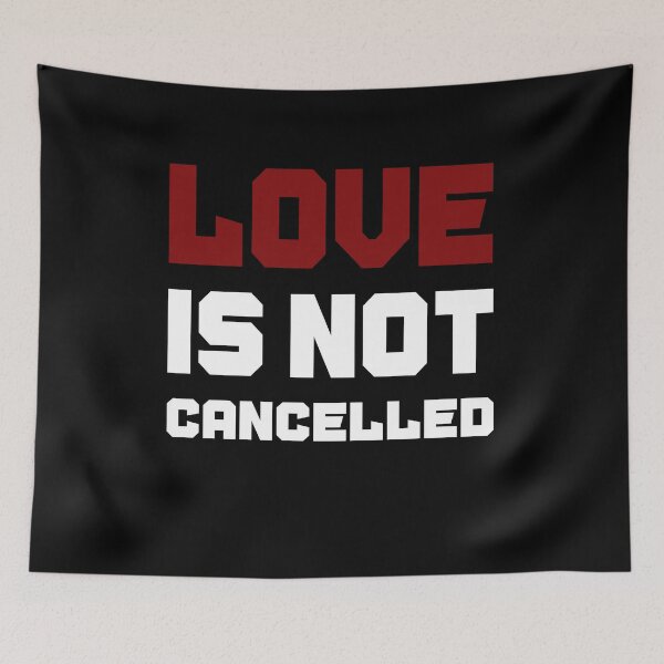 Item preview, Love is not cancelled Gift designed and sold by AnimaLovers.