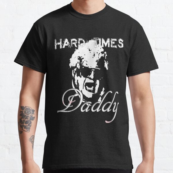 Dusty Rhodes American Dream Hard Times Daddy Classic T-Shirt