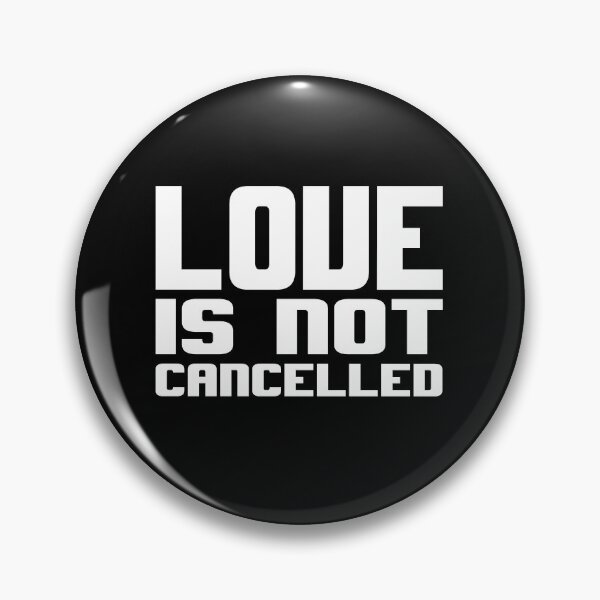 Item preview, Love is not cancelled Gift designed and sold by AnimaLovers.