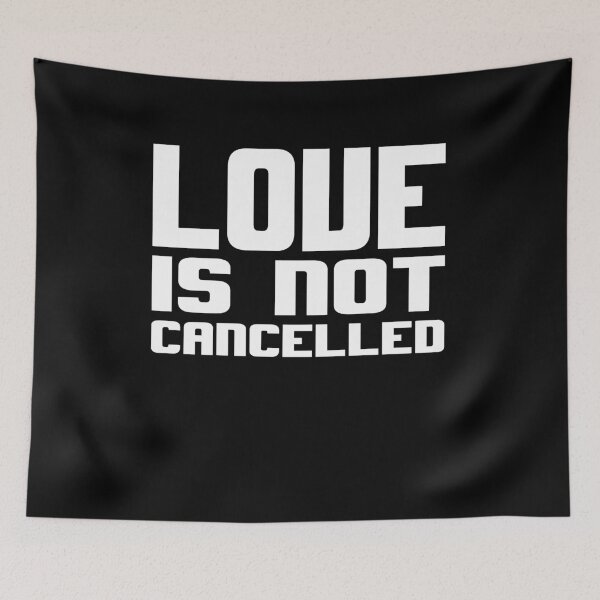 Item preview, Love is not cancelled Gift designed and sold by AnimaLovers.