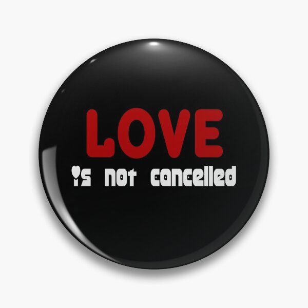 Item preview, Love is not cancelled Gift designed and sold by AnimaLovers.