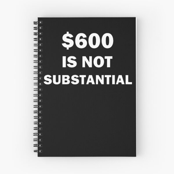 Item preview, $600 Is Not Substantial designed and sold by bebopboop.