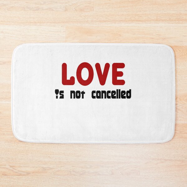 Item preview, Love is not cancelled Gift designed and sold by AnimaLovers.