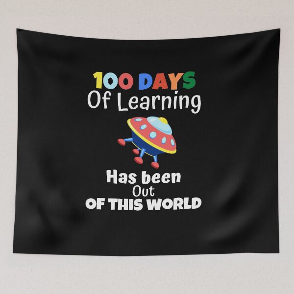 Item preview, 100 Days of Learning has been Out of This World Funny 100th Day Of School Gift designed and sold by saadtraibiz.
