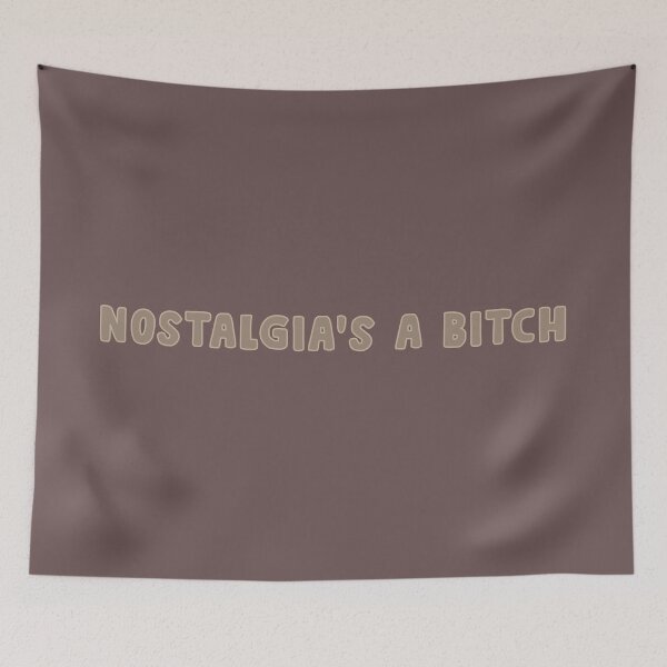 Item preview, nostalgia's a bitch designed and sold by virginia nash.