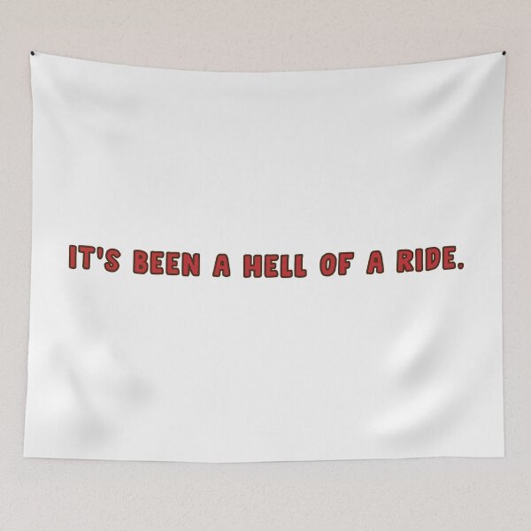 Item preview, it's been a hell of a ride designed and sold by virginia nash.
