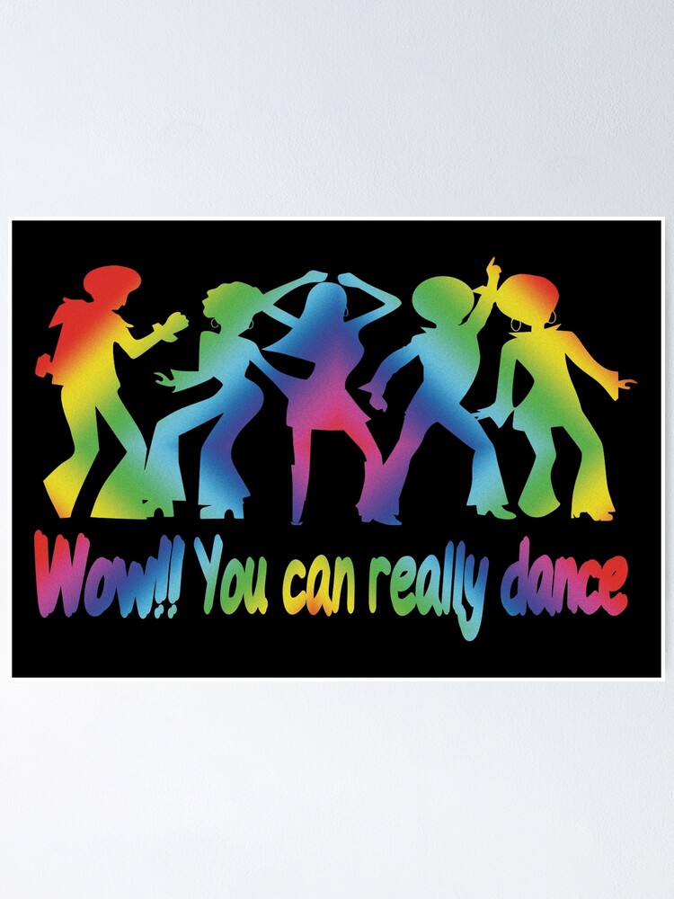 Wow You Can Really Dance Official Video "Wow you can really dance - rainbow colors" Poster for Sale by