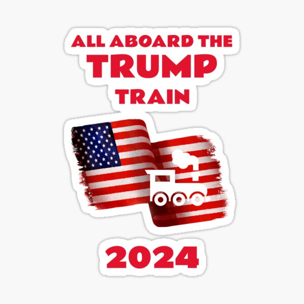 "All Aboard The Trump Train 2024" Sticker for Sale by liftdesign | Redbubble