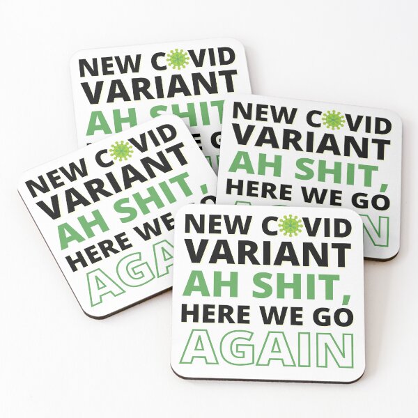 Item preview, New Covid Variant Ah Shit, Here we go again designed and sold by BahiaStyle.