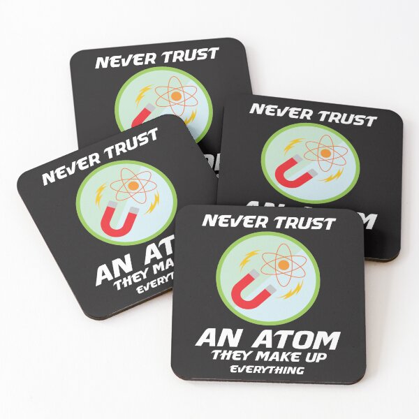Item preview, NEVER TRUST AN ATOM THEY MAKE UP EVERYTHING designed and sold by manardesign.
