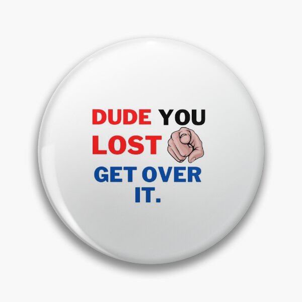 Item preview, dude you lost get over it designed and sold by Missadesign.
