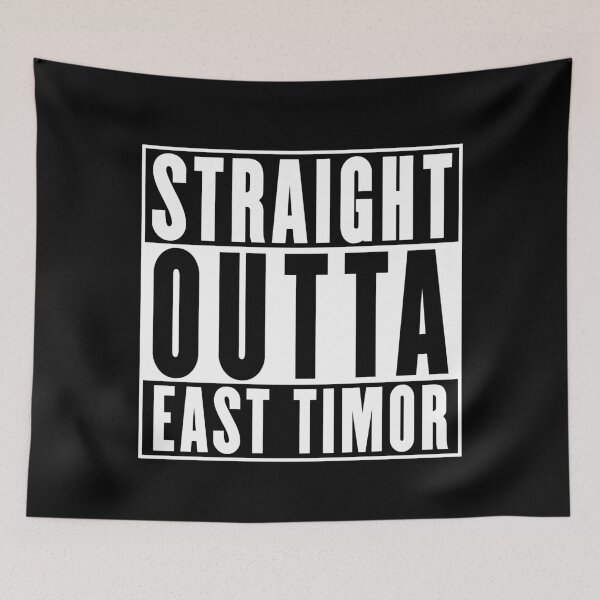 Item preview, Straight Outta East Timor designed and sold by RandomStuffShop.