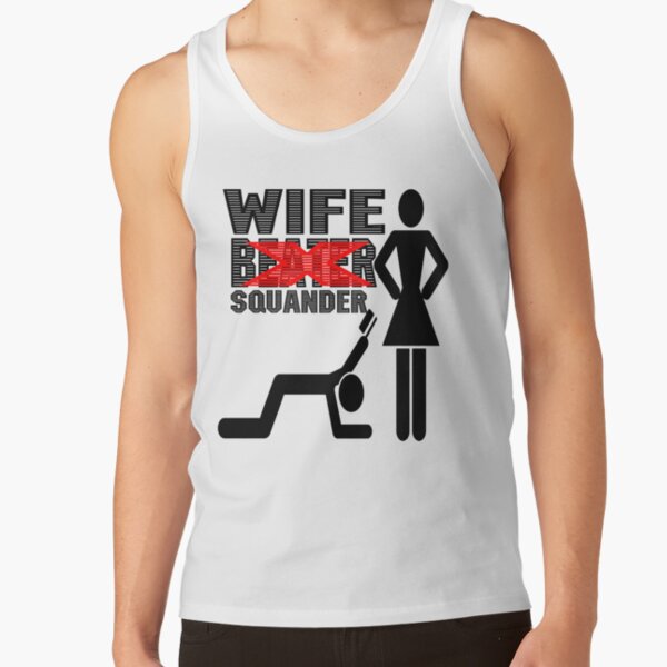 fusion Falde tilbage Læring wife beater, funny, happy, love, white wife, husband beater" Tank Top for  Sale by BIZARRE FASHIONS | Redbubble