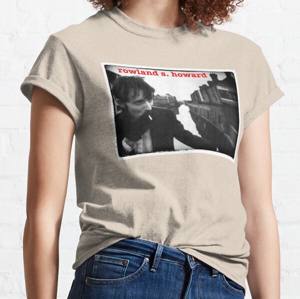 Rowland S Howard T-Shirts | Redbubble