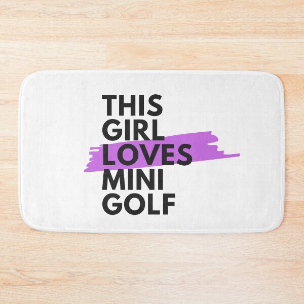 Item preview, This girl loves mini golf designed and sold by TheGreenGoat.