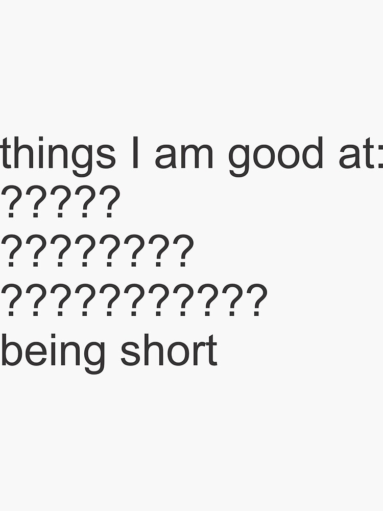 "Being short" Sticker by Fofilioum Redbubble