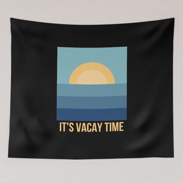 Item preview, It's Vacay Time designed and sold by friendlyspoon.