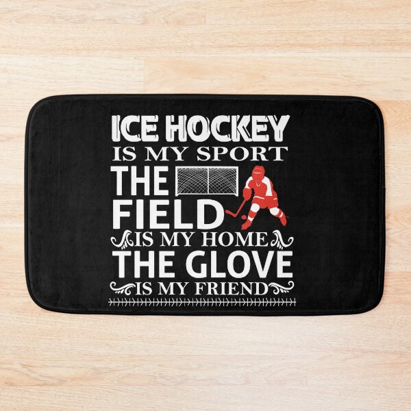 Item preview, ice hockey is my sport the field is my home the clove is my friend | ice hockey gifts | hockey apparel | hockey goalie | hockey coach | hockey mom | hockey dad | hockey is life designed and sold by buzz1days.