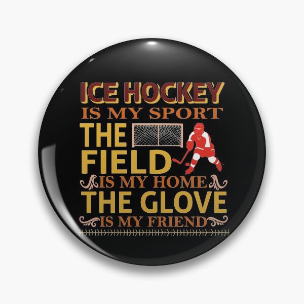 Item preview, ice hockey is my sport the field is my home the clove is my friend | ice hockey gifts | hockey apparel | hockey goalie | hockey coach | hockey mom | hockey dad | hockey is life designed and sold by buzz1days.