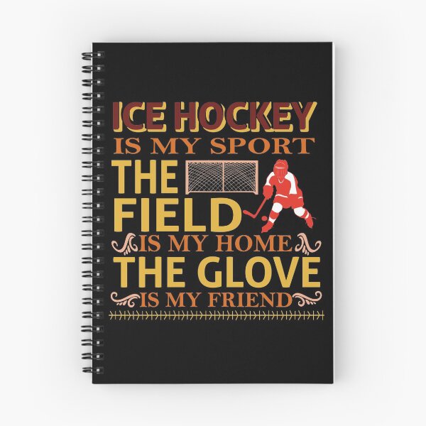 Item preview, ice hockey is my sport the field is my home the clove is my friend | ice hockey gifts | hockey apparel | hockey goalie | hockey coach | hockey mom | hockey dad | hockey is life designed and sold by buzz1days.