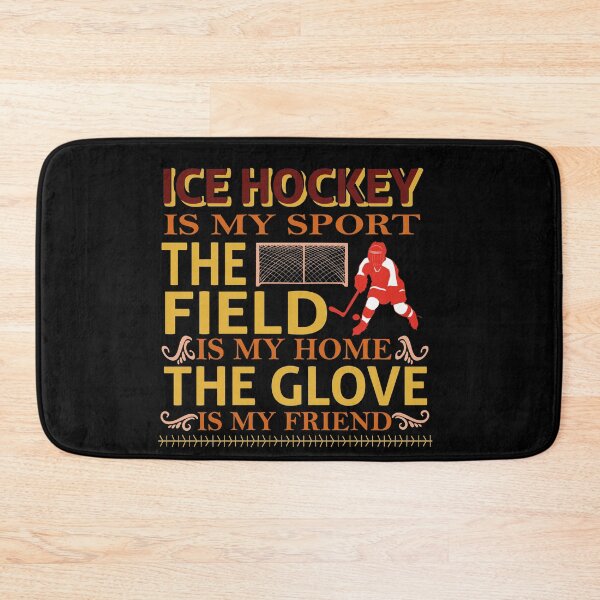 Item preview, ice hockey is my sport the field is my home the clove is my friend | ice hockey gifts | hockey apparel | hockey goalie | hockey coach | hockey mom | hockey dad | hockey is life designed and sold by buzz1days.