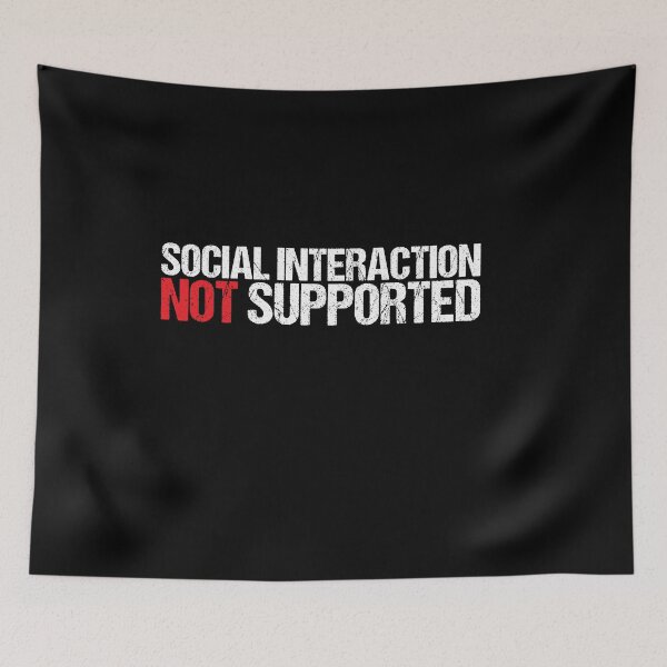 Item preview, Social Interaction Not Supported. designed and sold by ADAMYASS.