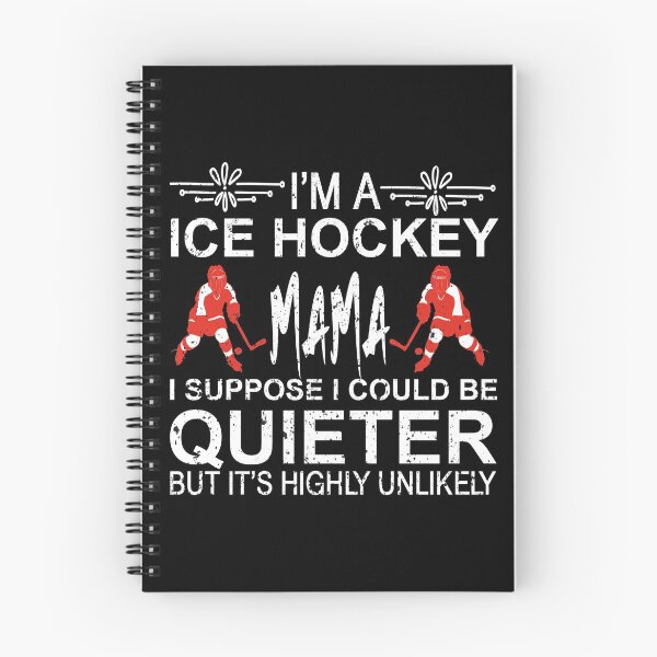 Item preview, i'm a ice hockey mama i suppose i could be quieter but it's highly unlikely | ice hockey gifts | hockey apparel | hockey goalie | hockey coach | hockey mom | hockey dad | hockey is life designed and sold by buzz1days.